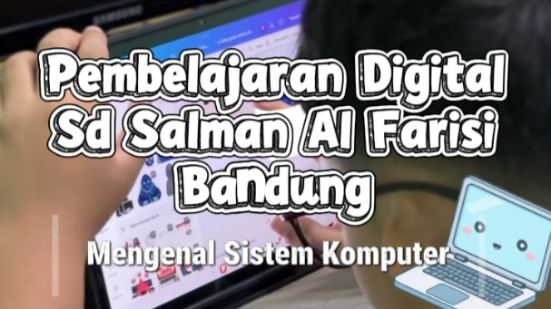 Belajar teknologi, mengenal dunia digital.